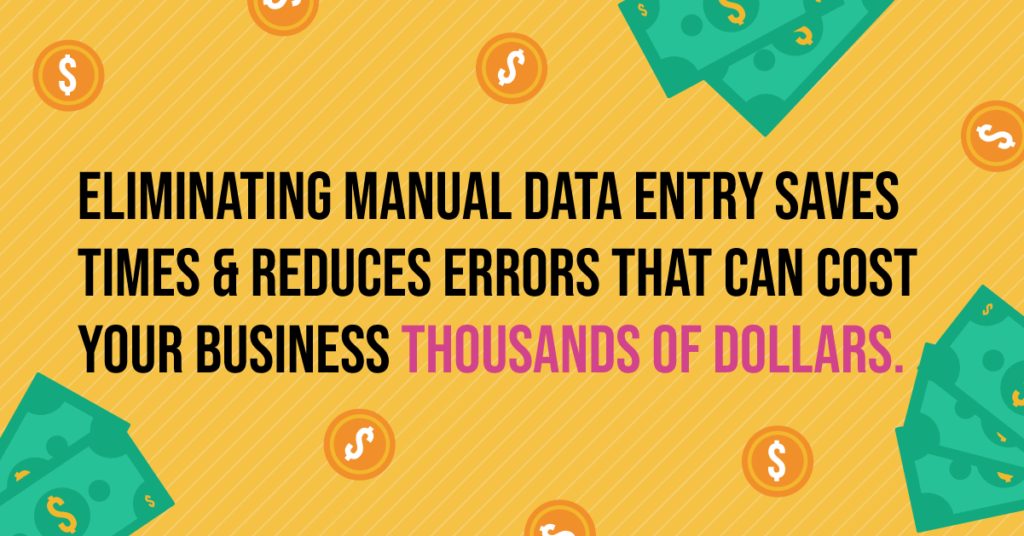Eliminate Manual Data Entry