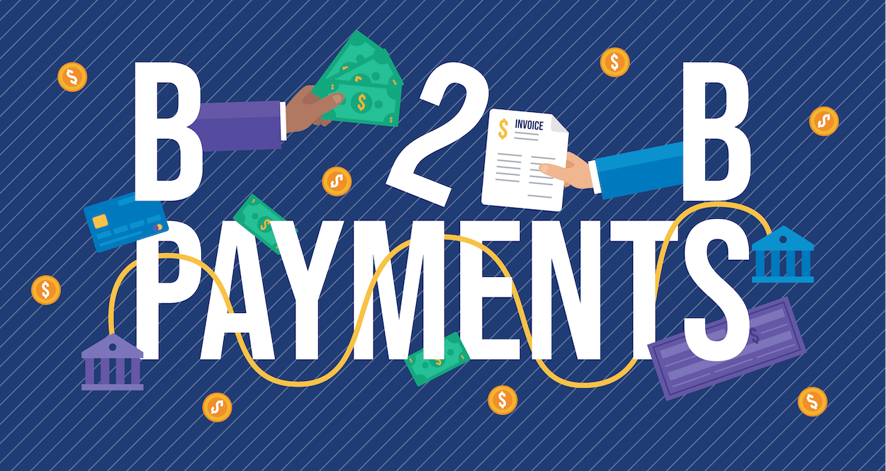 What are B2B Payments? Definition, Methods, Trends & Companies
