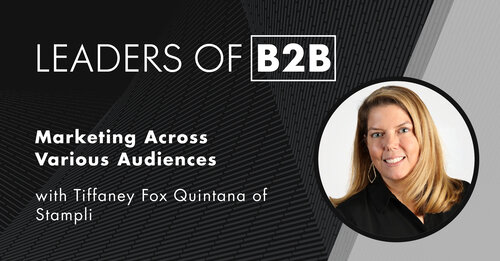Leaders of B2B Podcast - Tiffaney Fox Quintana