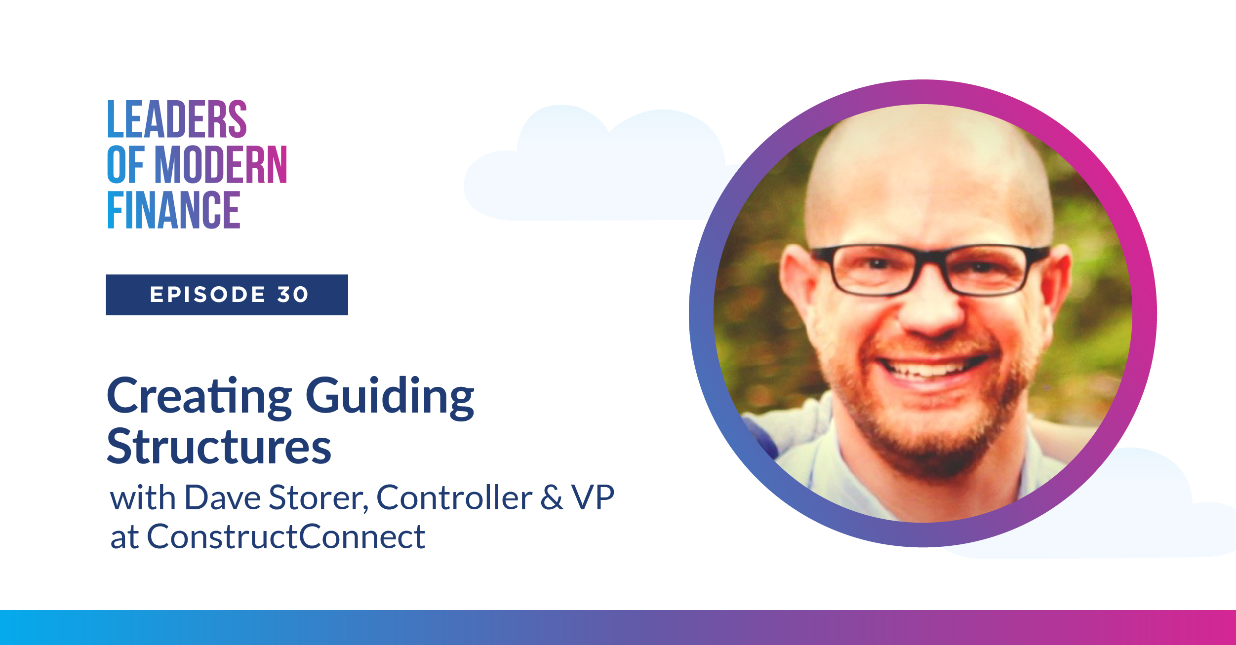 Leaders of Modern Finance - Creating Guiding Structures ft. Dave Storer