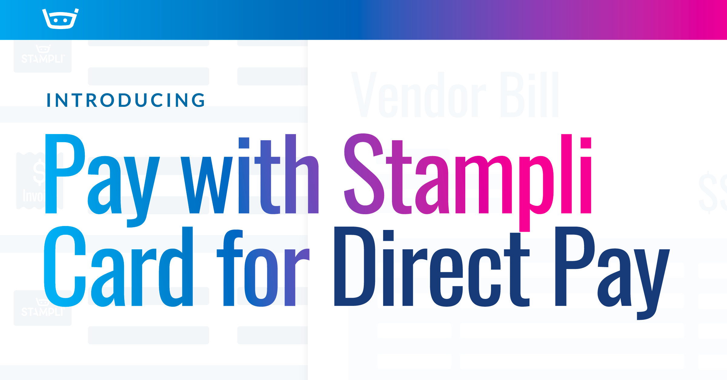 Introducing Stampli Card for Stampli Direct Pay
