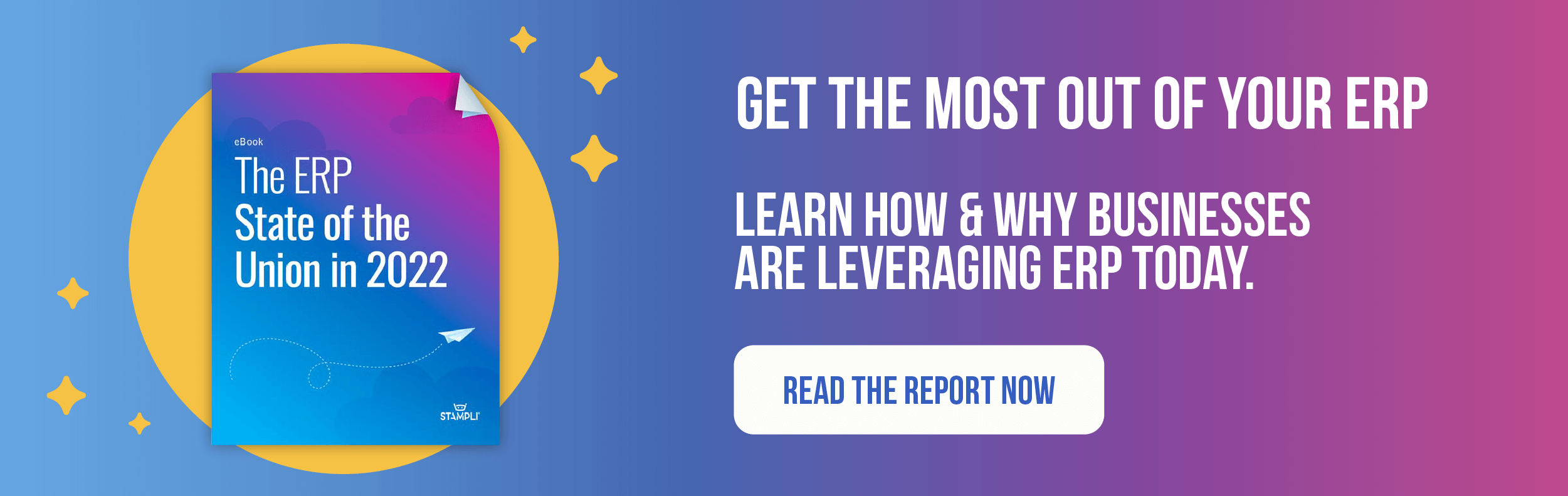 Get the most out of your ERP. Read The ERP State of the Union in 2022 now.