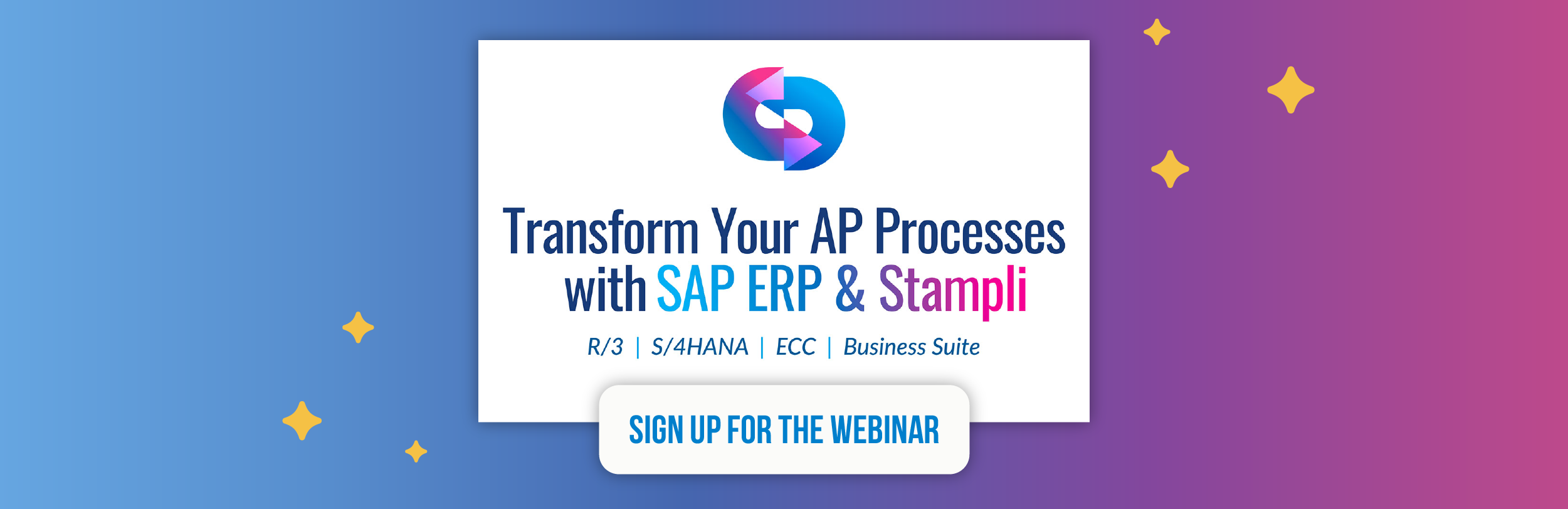 Sign up for the webinar of Stampli Connects: Transform Your AP Processes with SAP ERP & Stampli