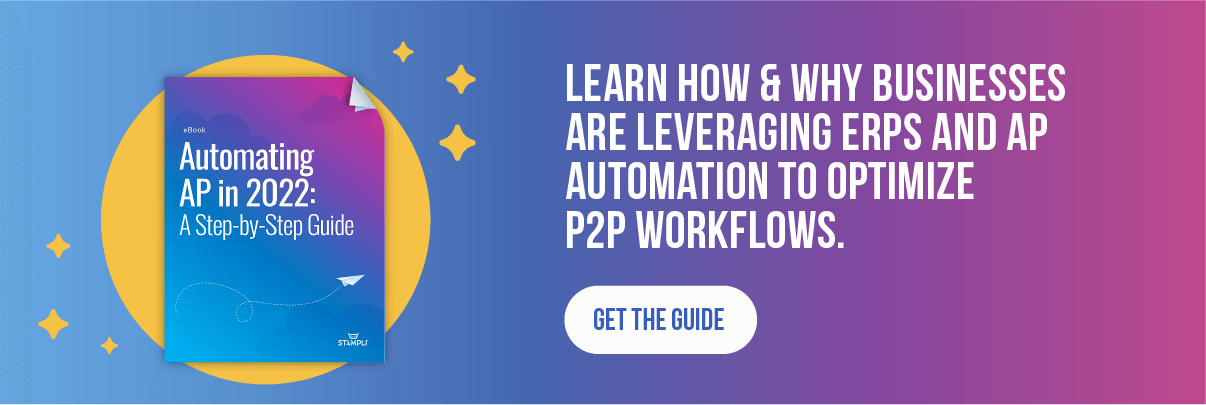 Learn How & Why Businesses are Leveraging ERPs and AP Automation to Optimize P2P Workflows. Get the guide now!