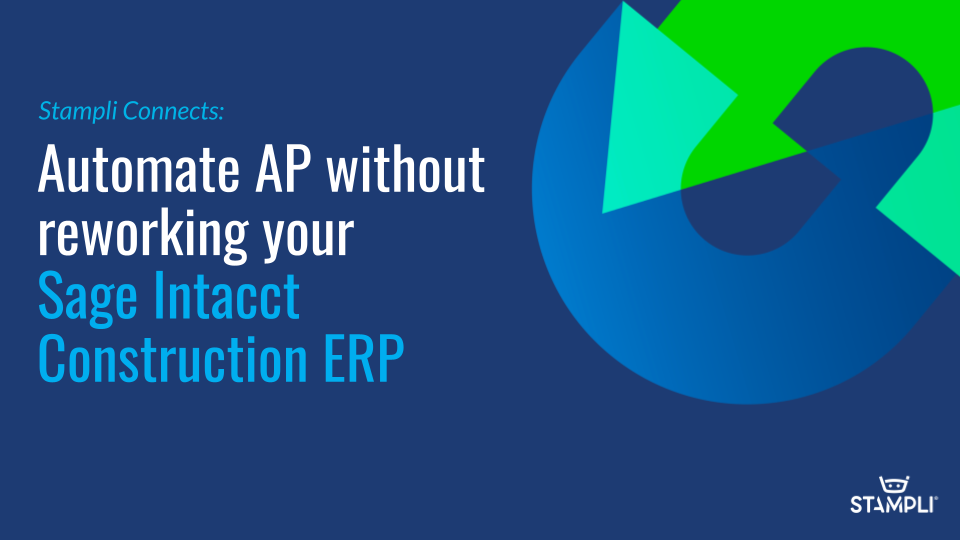 Stampli and Sage Intacct Construction Webinar