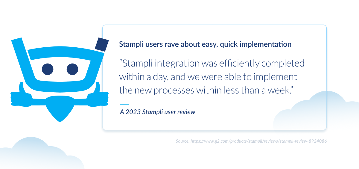 Graphic showing a 2023 Stampli user review praising quick implementation, stating integration was completed within a day and new processes within a week, alongside a cheerful blue robot giving thumbs up.