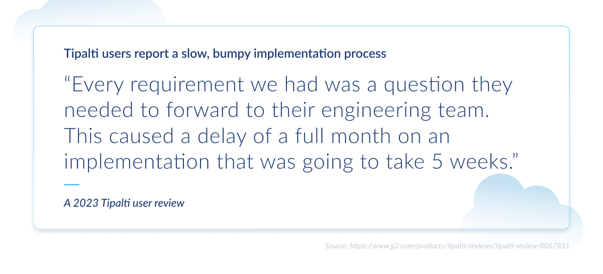 Customer review highlighting slow Tipalti implementation with engineering delays turning 5-week project into 2-month process.