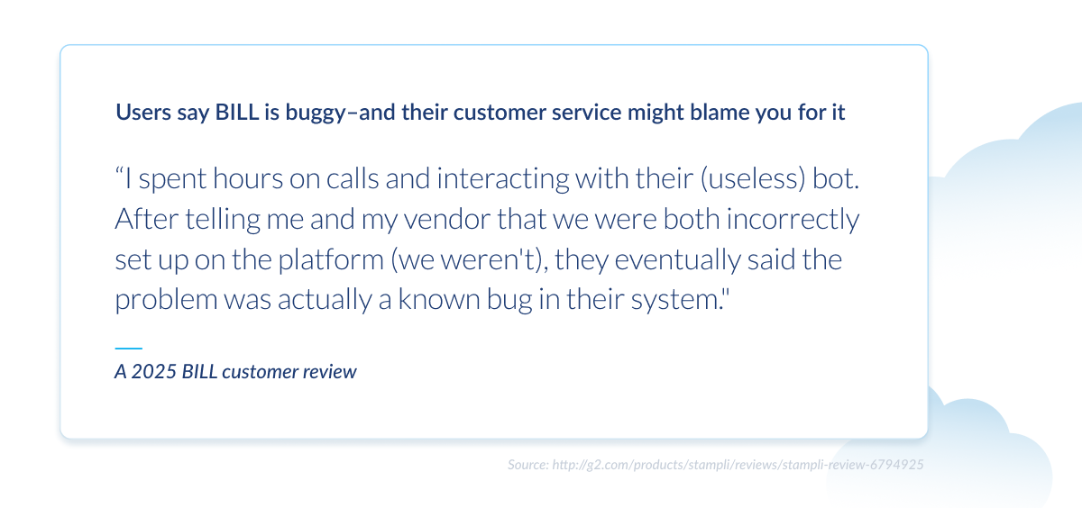 User review card highlighting BILL’s buggy platform and poor customer service, with frustration over bot support and known issues