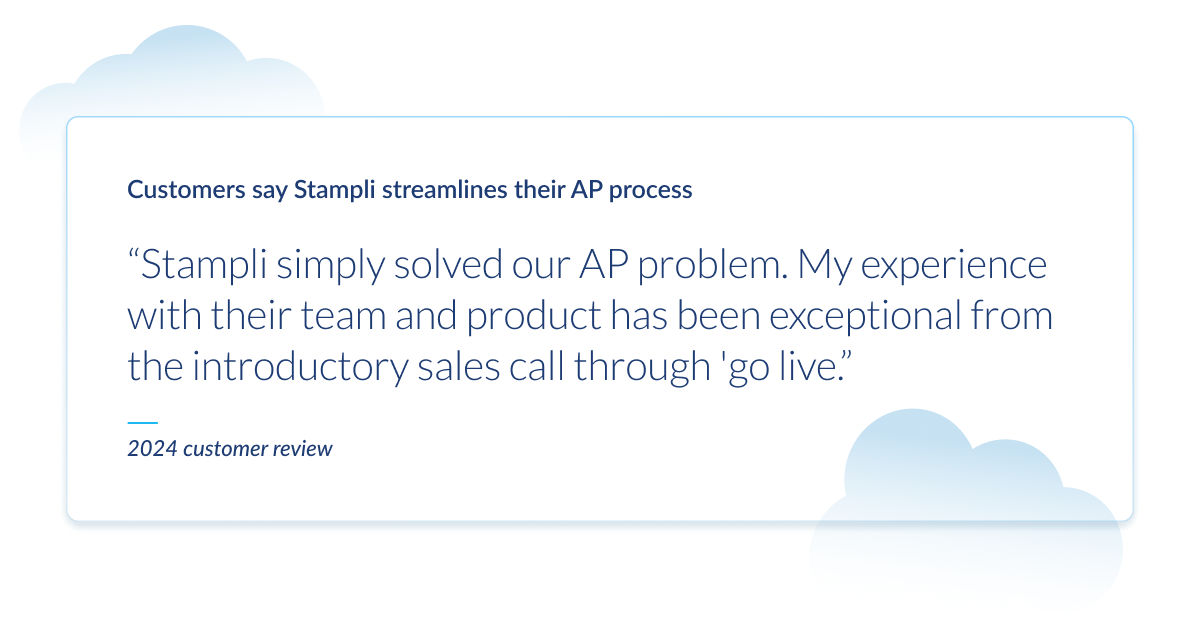 Testimonial card showing a 2024 customer review praising Stampli for solving their accounts payable challenges with exceptional service from sales through implementation.