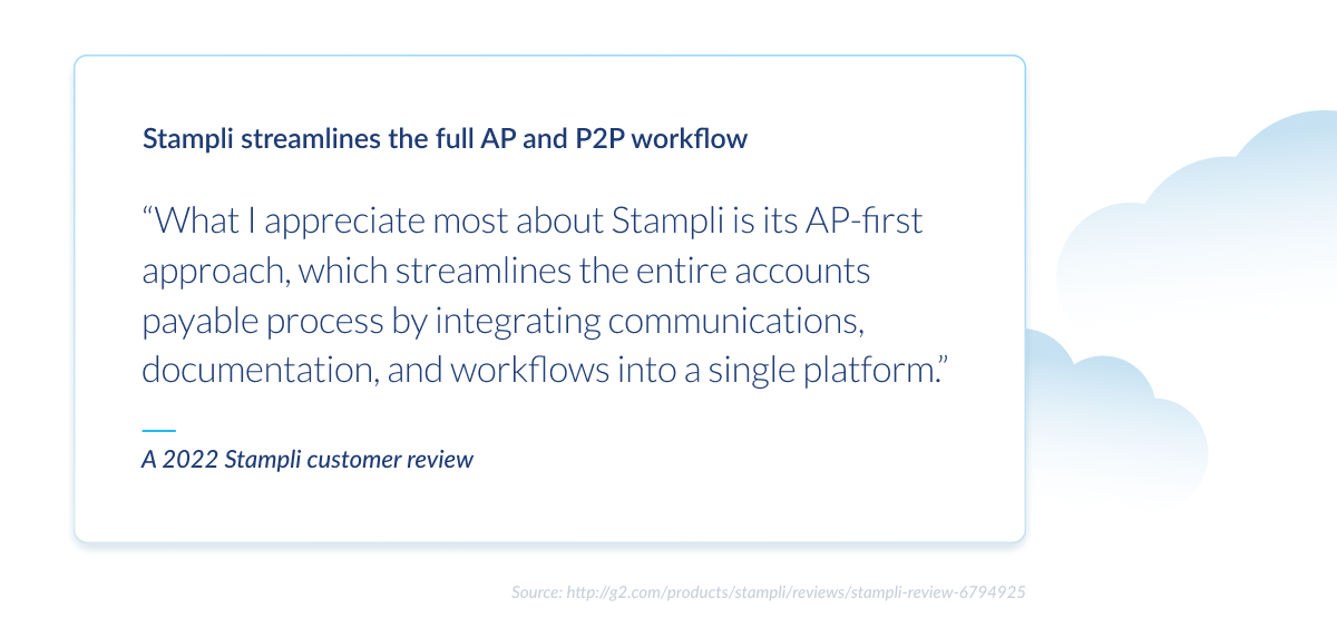 Blockquote summarizing a customer review praising Stampli’s AP-first approach for streamlining accounts payable by integrating communication, documentation, and workflows into one platform.