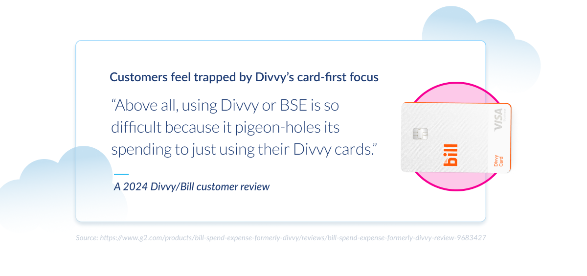 Customer review card stating Divvy/Bill users feel restricted by a card-first model, paired with an image of a Divvy-branded card.