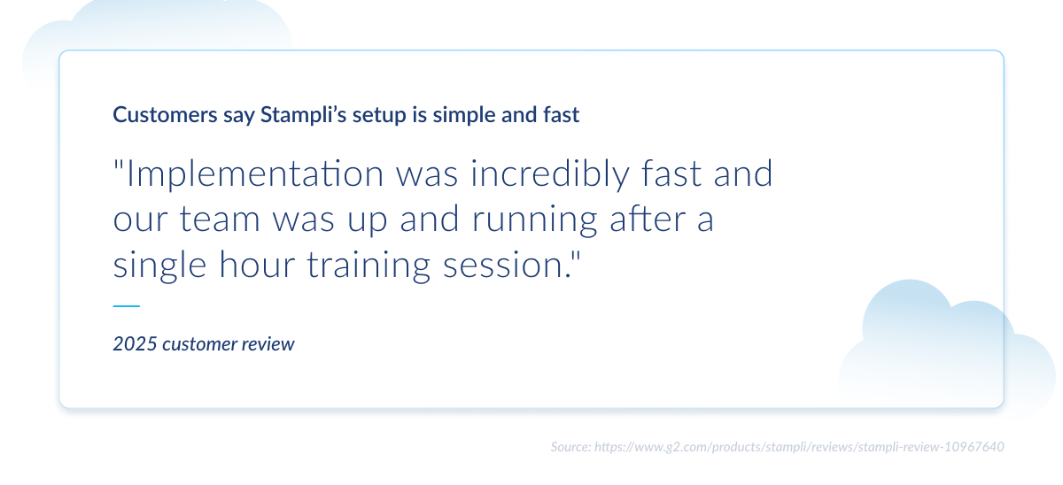 Graphic showing a 2025 customer review praising Stampli’s quick setup, stating implementation was fast and complete after a one-hour training.
